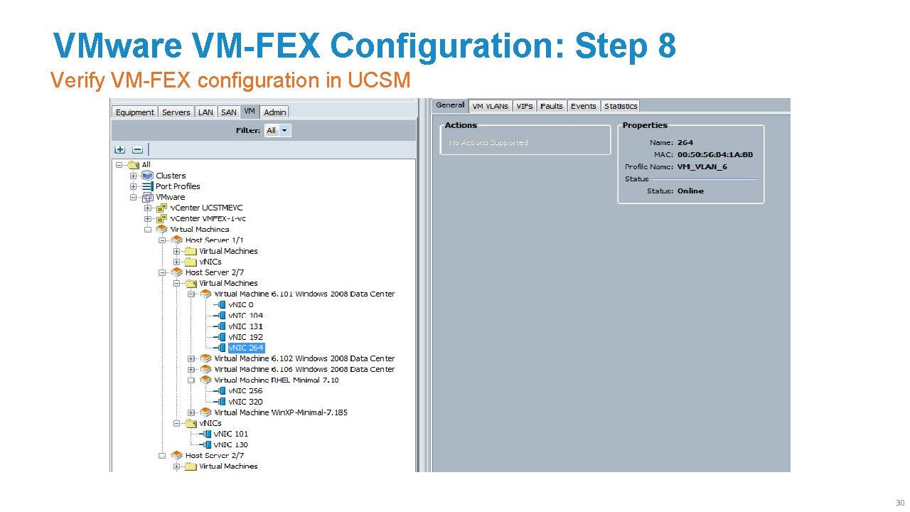 VMware VM-FEX Configuration: Step 8 Verify VM-FEX configuration in UCSM 30 