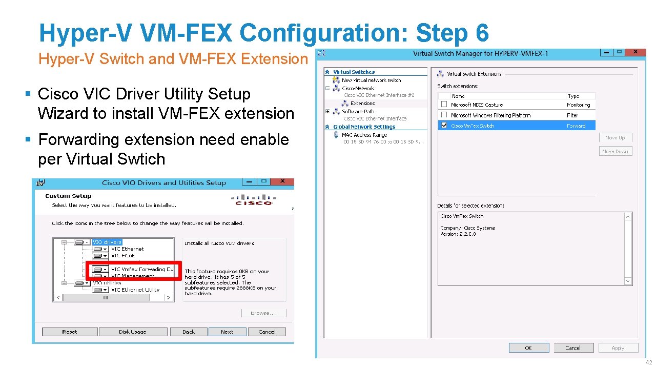 Hyper-V VM-FEX Configuration: Step 6 Hyper-V Switch and VM-FEX Extension § Cisco VIC Driver