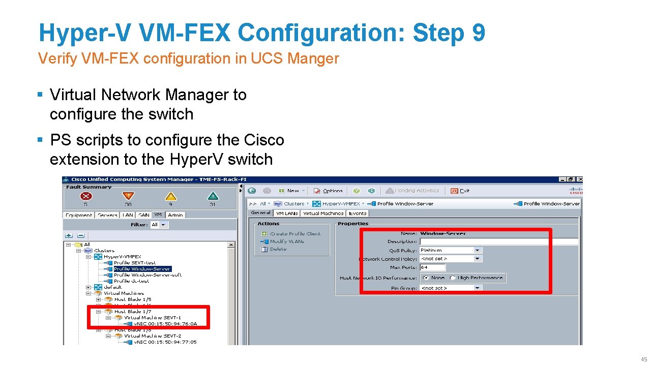 Hyper-V VM-FEX Configuration: Step 9 Verify VM-FEX configuration in UCS Manger § Virtual Network