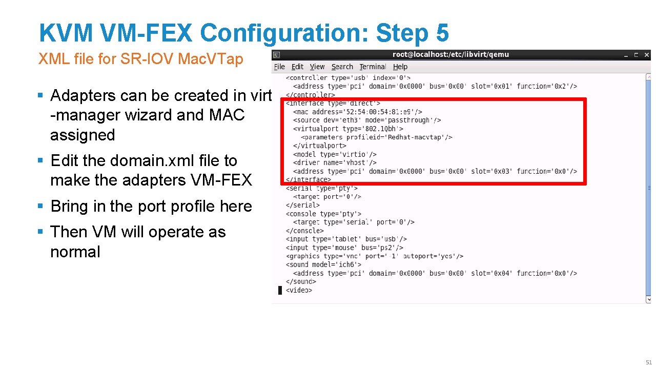 KVM VM-FEX Configuration: Step 5 XML file for SR-IOV Mac. VTap § Adapters can