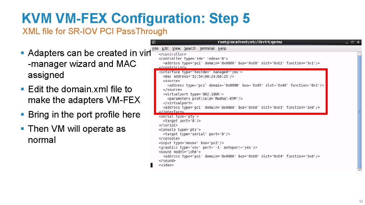 KVM VM-FEX Configuration: Step 5 XML file for SR-IOV PCI Pass. Through § Adapters