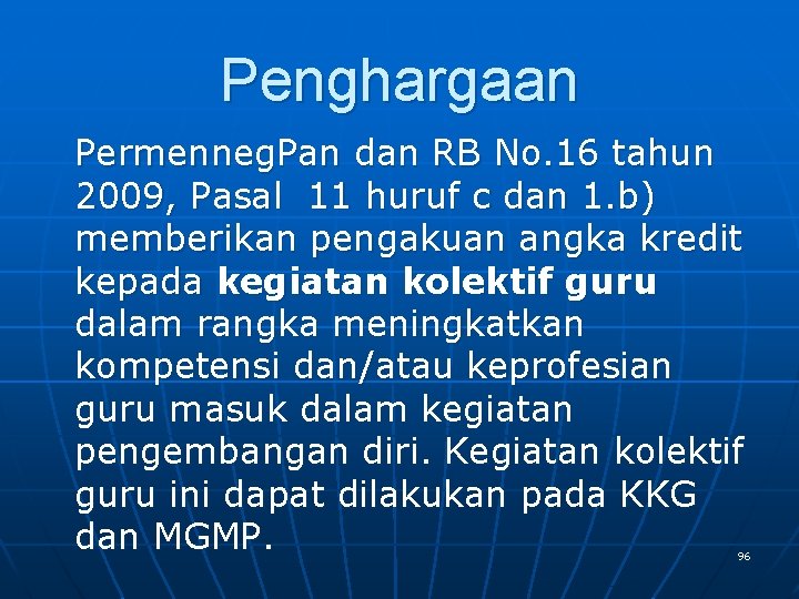 Penghargaan Permenneg. Pan dan RB No. 16 tahun 2009, Pasal 11 huruf c dan