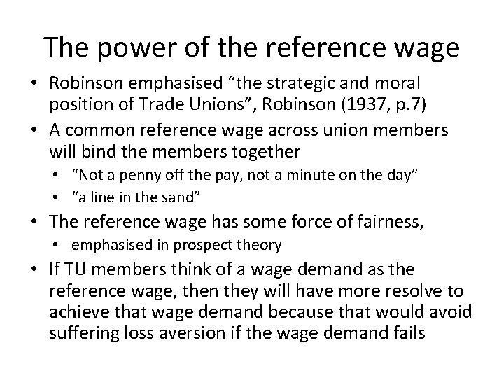 The power of the reference wage • Robinson emphasised “the strategic and moral position