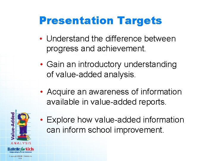 Presentation Targets • Understand the difference between progress and achievement. • Gain an introductory