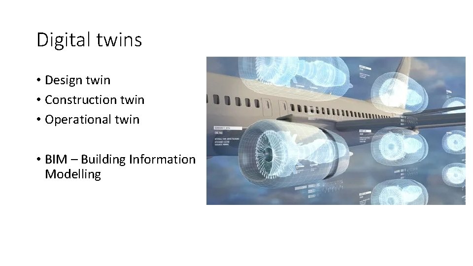 Digital twins • Design twin • Construction twin • Operational twin • BIM –