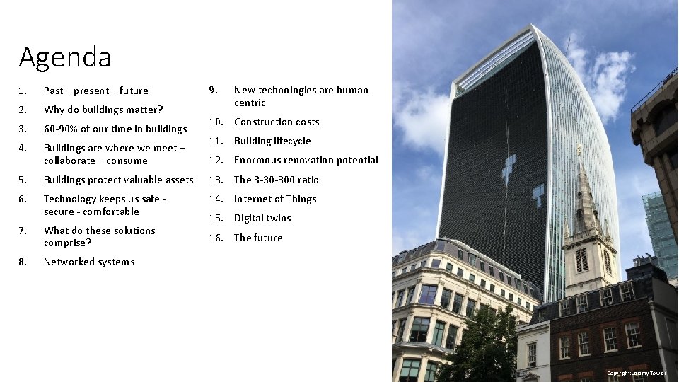 Agenda 9. 1. Past – present – future 2. Why do buildings matter? 3.