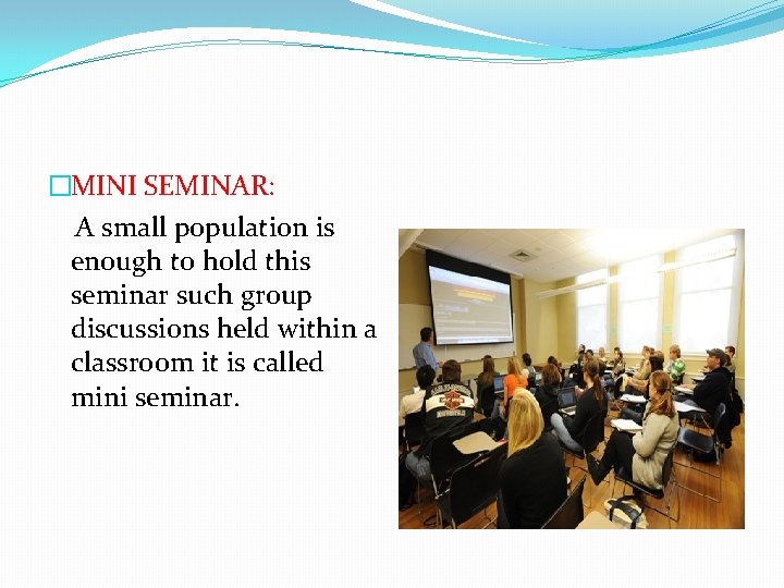 �MINI SEMINAR: A small population is enough to hold this seminar such group discussions