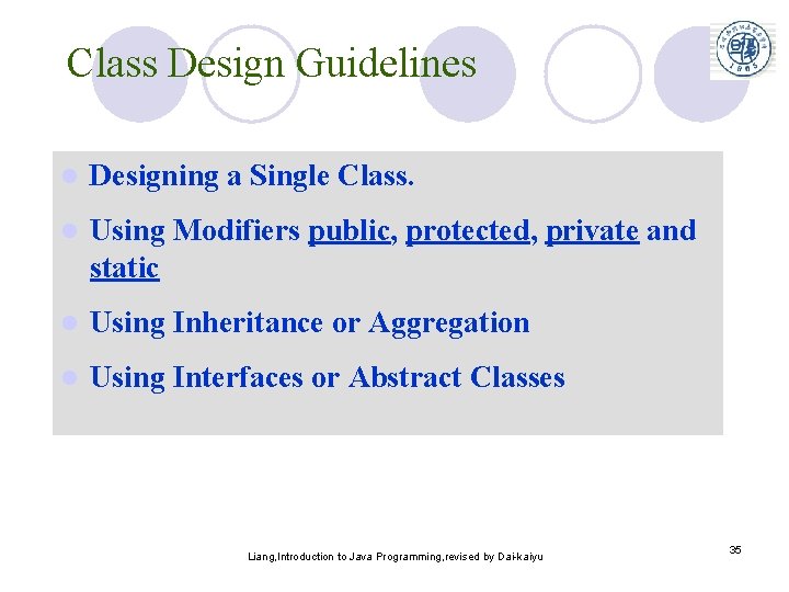 Class Design Guidelines l Designing a Single Class. l Using Modifiers public, protected, private Class Design Guidelines l Designing a Single Class. l Using Modifiers public, protected, private