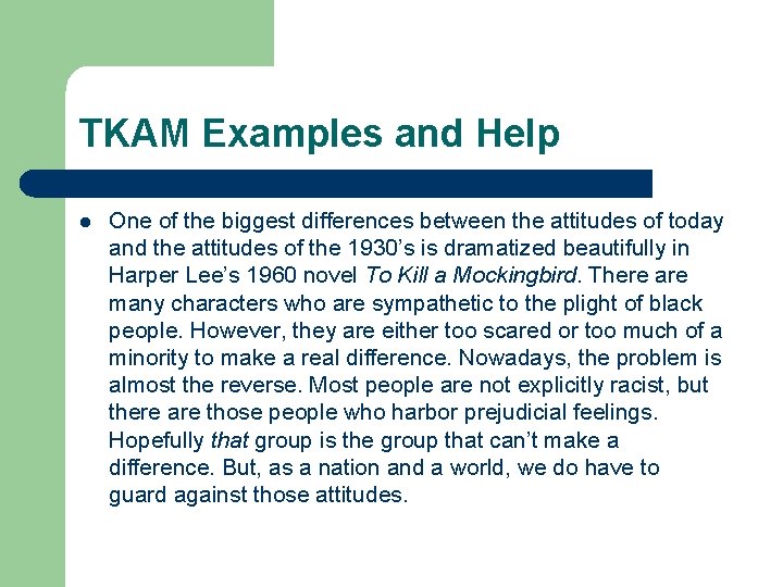 TKAM Examples and Help l One of the biggest differences between the attitudes of