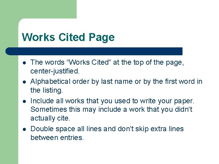Works Cited Page l l The words “Works Cited” at the top of the