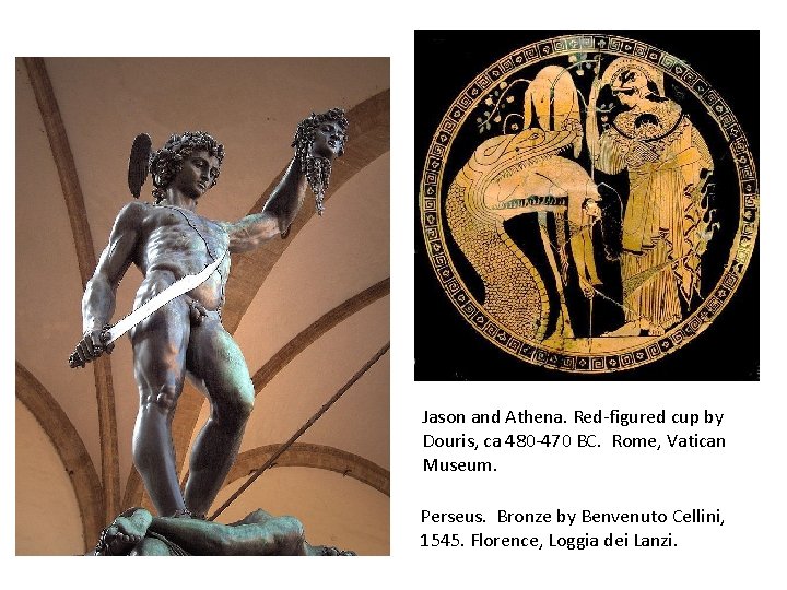 Jason and Athena. Red-figured cup by Douris, ca 480 -470 BC. Rome, Vatican Museum.