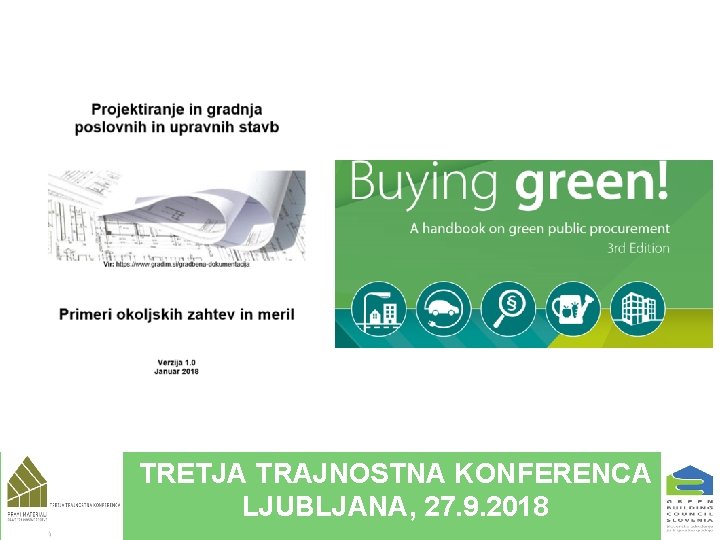 TRETJA TRAJNOSTNA KONFERENCA LJUBLJANA, 27. 9. 2018 