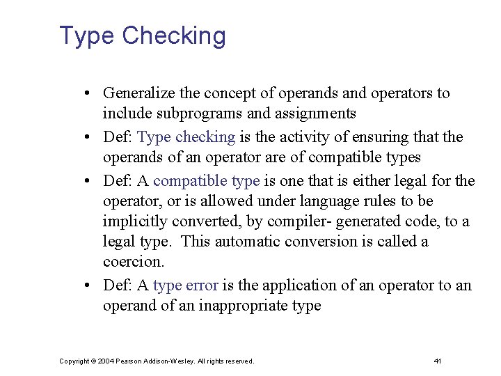 Type Checking • Generalize the concept of operands and operators to include subprograms and