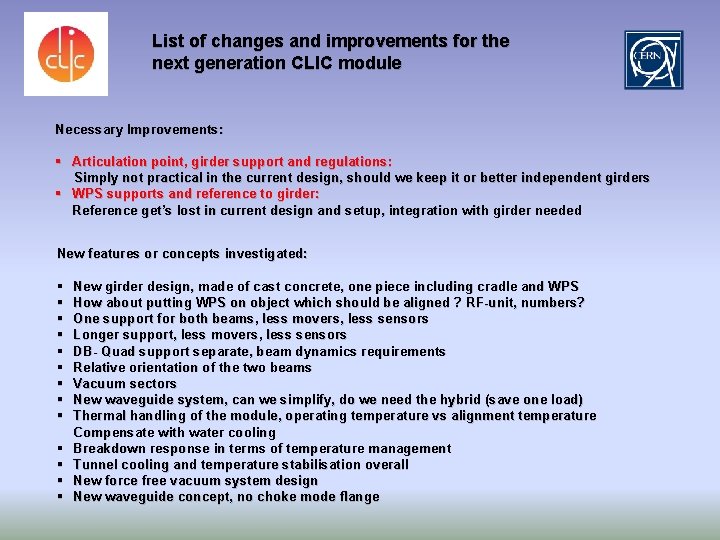 List of changes and improvements for the next generation CLIC module Necessary Improvements: §