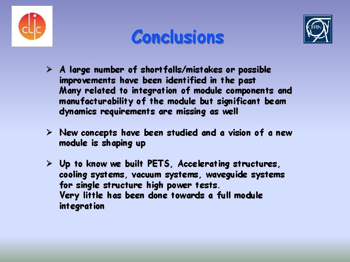 Conclusions Ø A large number of shortfalls/mistakes or possible improvements have been identified in