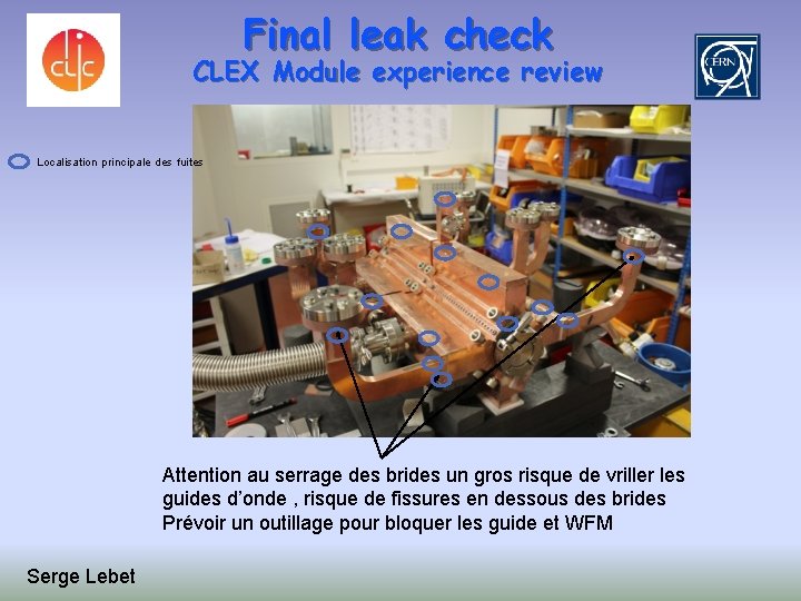 Final leak check CLEX Module experience review Localisation principale des fuites Attention au serrage