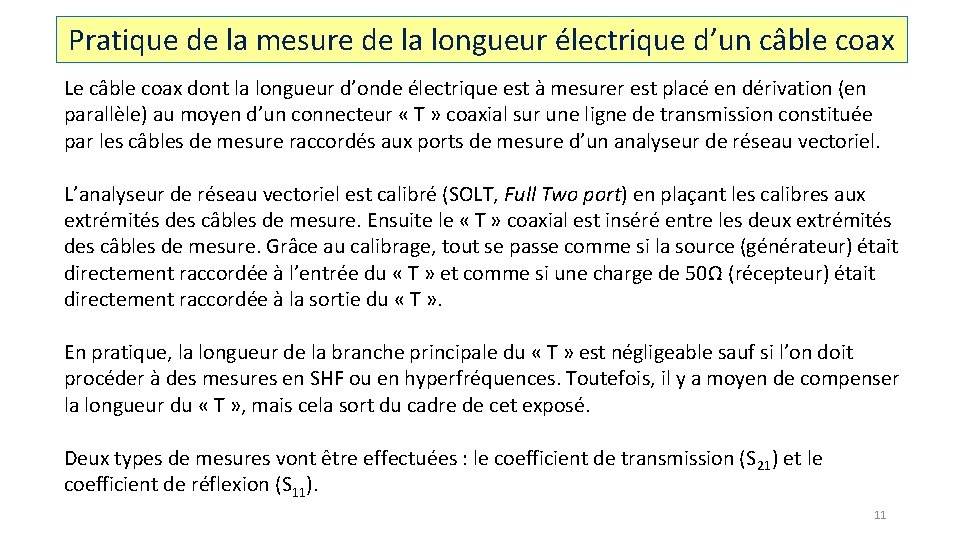 Pratique de la mesure de la longueur électrique d’un câble coax Le câble coax