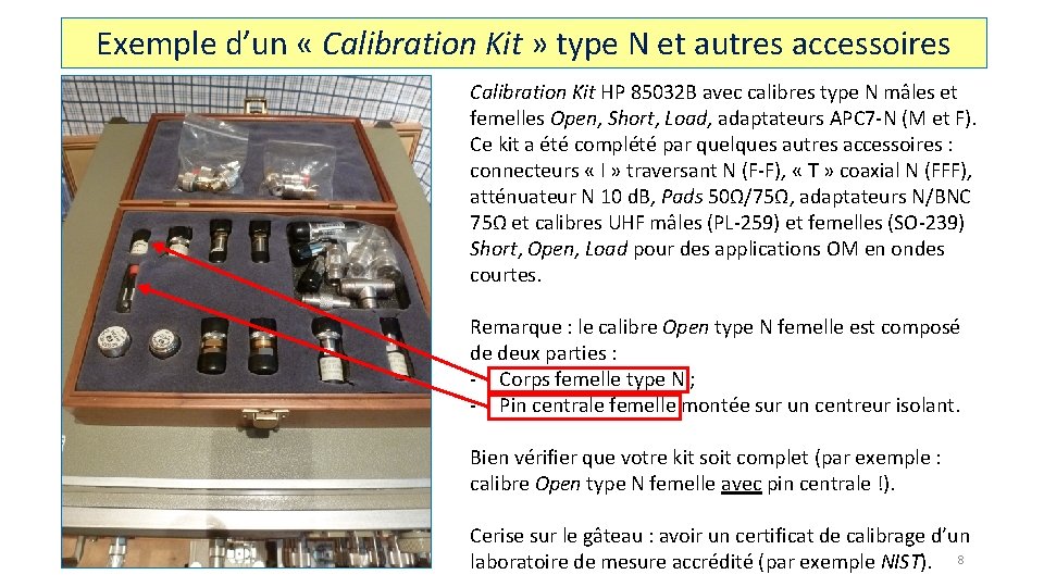 Exemple d’un « Calibration Kit » type N et autres accessoires Calibration Kit HP