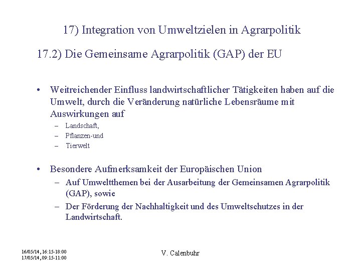 17) Integration von Umweltzielen in Agrarpolitik 17. 2) Die Gemeinsame Agrarpolitik (GAP) der EU