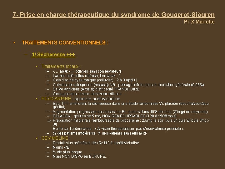 7 - Prise en charge thérapeutique du syndrome de Gougerot-Sjögren Pr X Mariette •