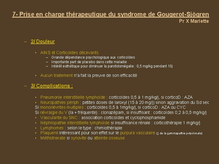 7 - Prise en charge thérapeutique du syndrome de Gougerot-Sjögren Pr X Mariette –