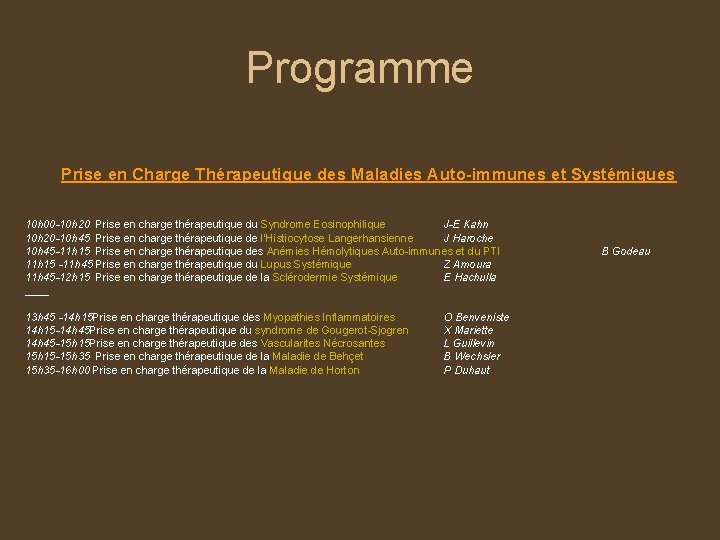 Programme Prise en Charge Thérapeutique des Maladies Auto-immunes et Systémiques 10 h 00 -10