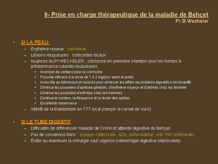 9 - Prise en charge thérapeutique de la maladie de Behçet Pr B Wechsler