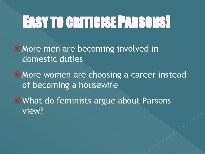 EASY TO CRITICISE PARSONS! More men are becoming involved in domestic duties More women