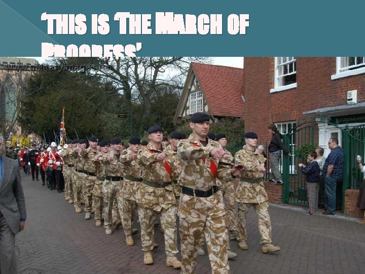 ‘THIS IS ‘THE MARCH OF PROGRESS’ 