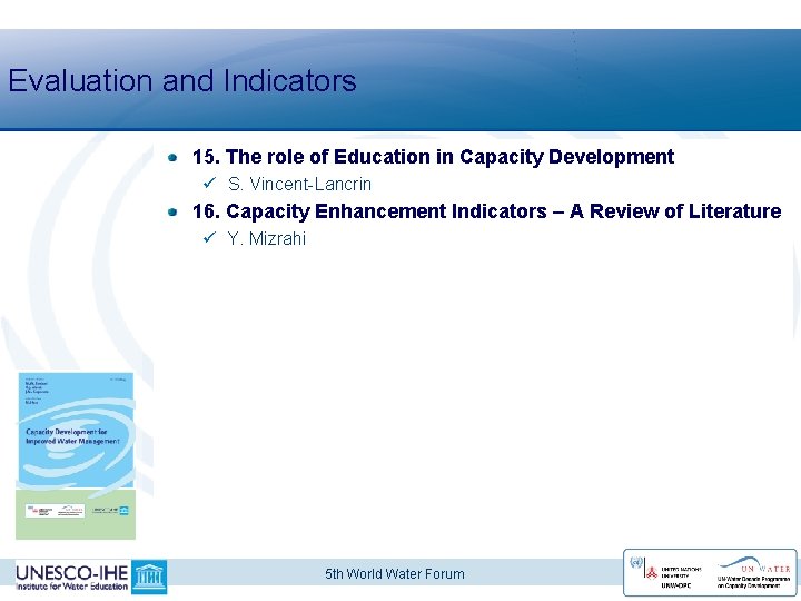Evaluation and Indicators 15. The role of Education in Capacity Development ü S. Vincent-Lancrin