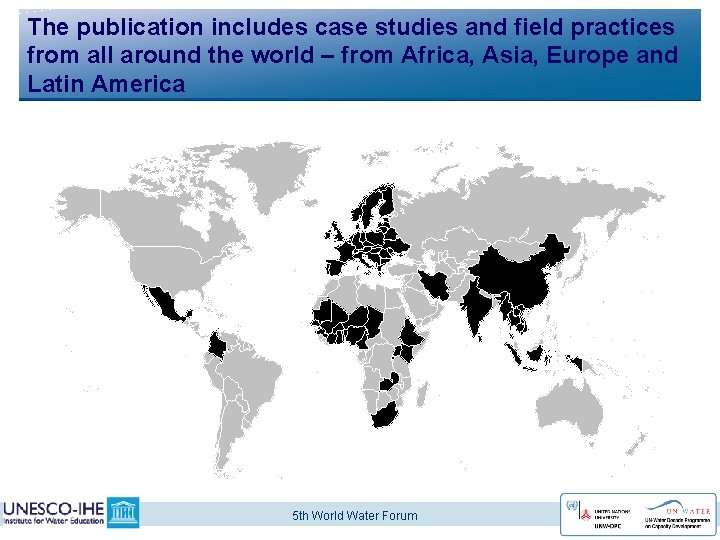 The publication includes case studies and field practices from all around the world –