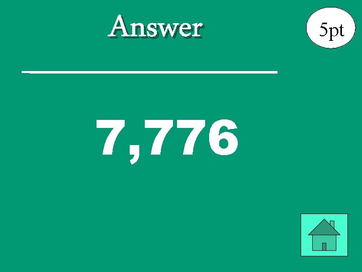 Answer 7, 776 5 pt 