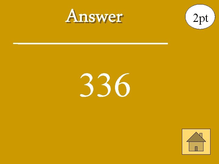 Answer 336 2 pt 