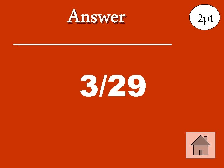 Answer 3/29 2 pt 