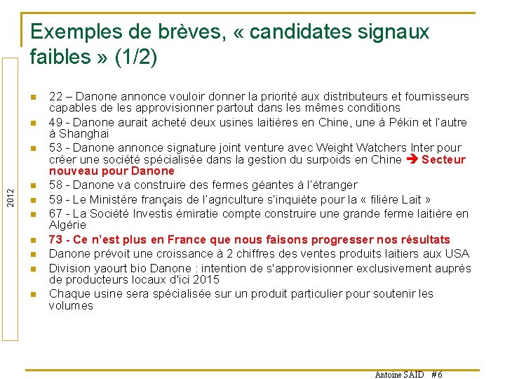 Exemples de brèves, « candidates signaux faibles » (1/2) n n 2012 n n