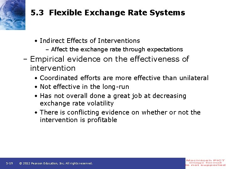 5. 3 Flexible Exchange Rate Systems • Indirect Effects of Interventions – Affect the