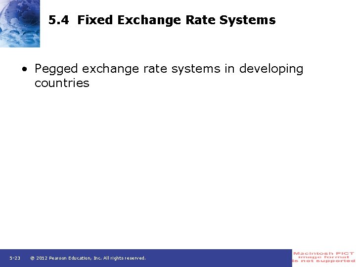 5. 4 Fixed Exchange Rate Systems • Pegged exchange rate systems in developing countries