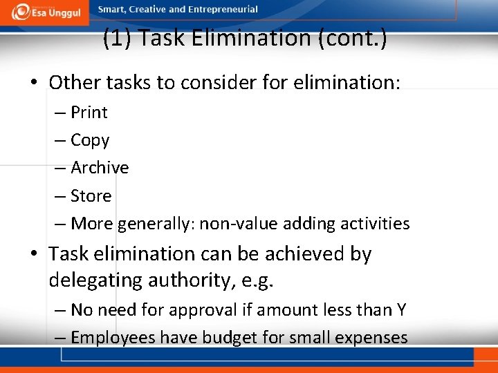 (1) Task Elimination (cont. ) • Other tasks to consider for elimination: – Print
