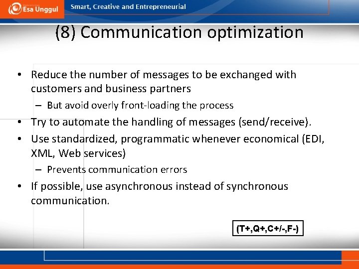 (8) Communication optimization • Reduce the number of messages to be exchanged with customers