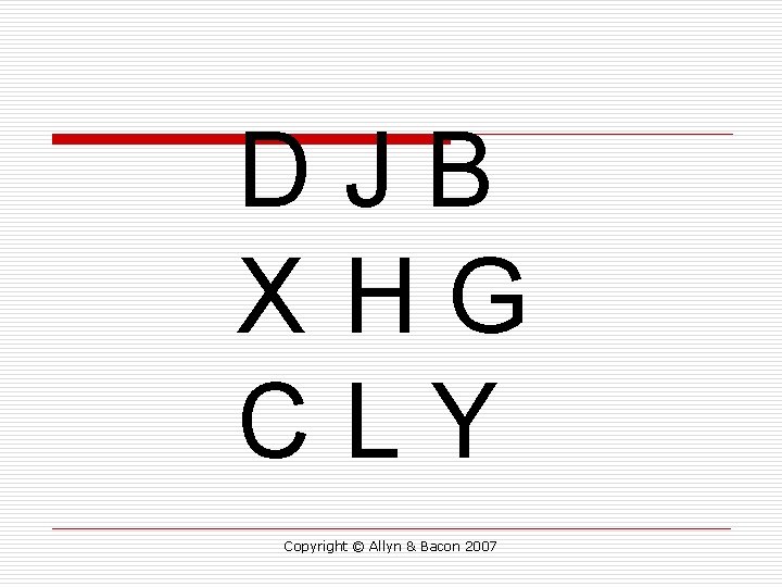 DJB X HG CLY Copyright © Allyn & Bacon 2007 