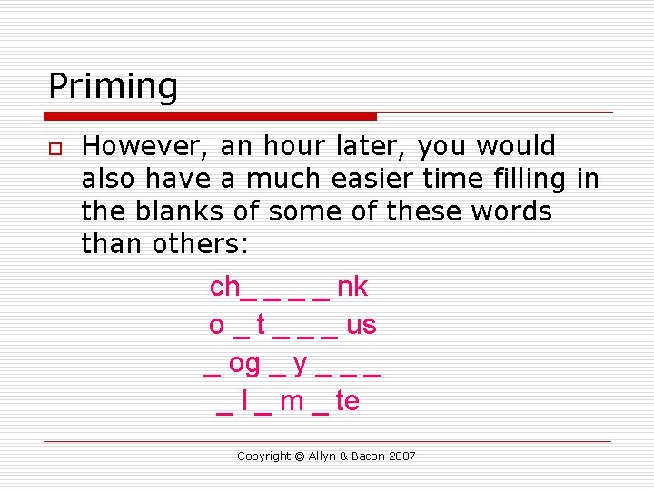 Priming o However, an hour later, you would also have a much easier time