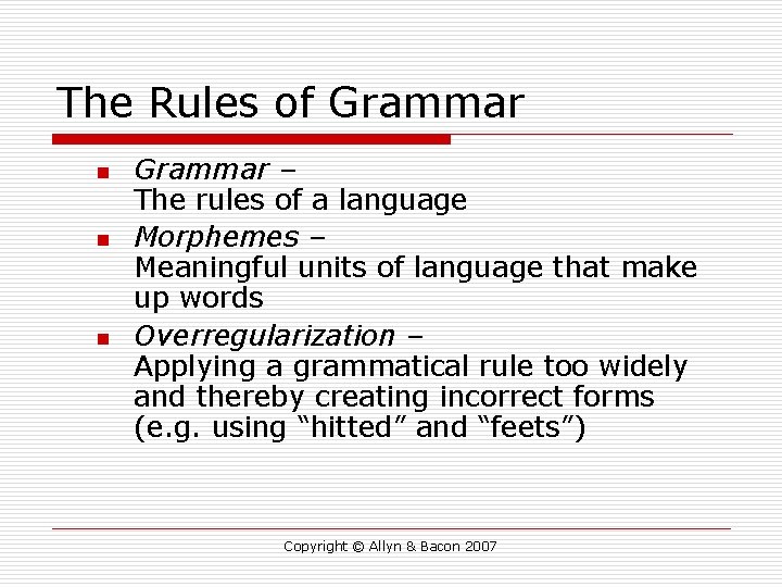 The Rules of Grammar n n n Grammar – The rules of a language