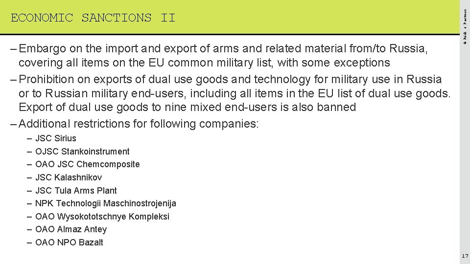 – Embargo on the import and export of arms and related material from/to Russia,