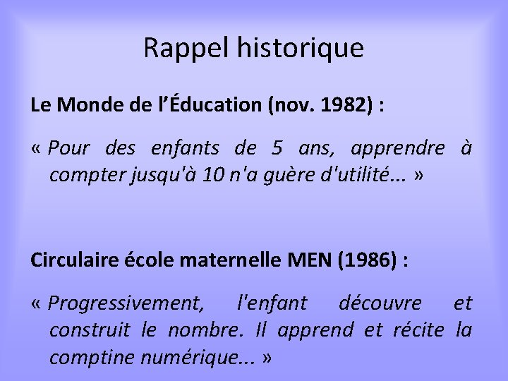 Rappel historique Le Monde de l’Éducation (nov. 1982) : « Pour des enfants de
