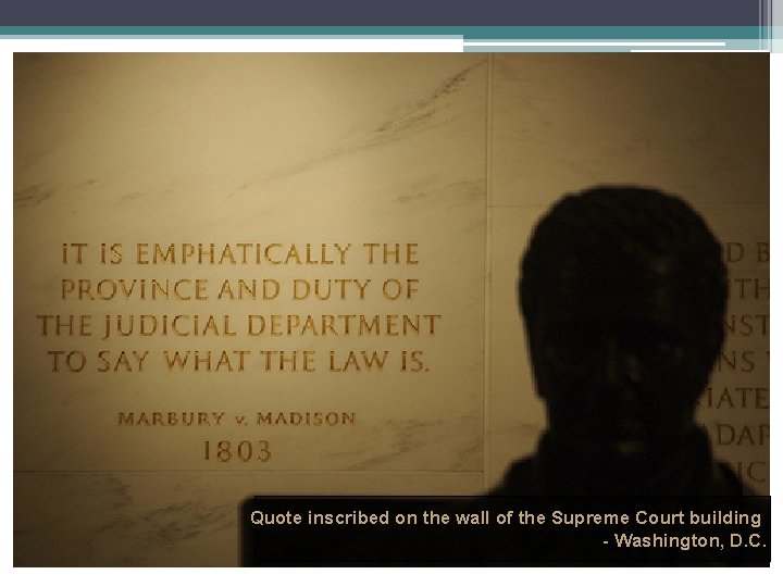Quote inscribed on the wall of the Supreme Court building - Washington, D. C.