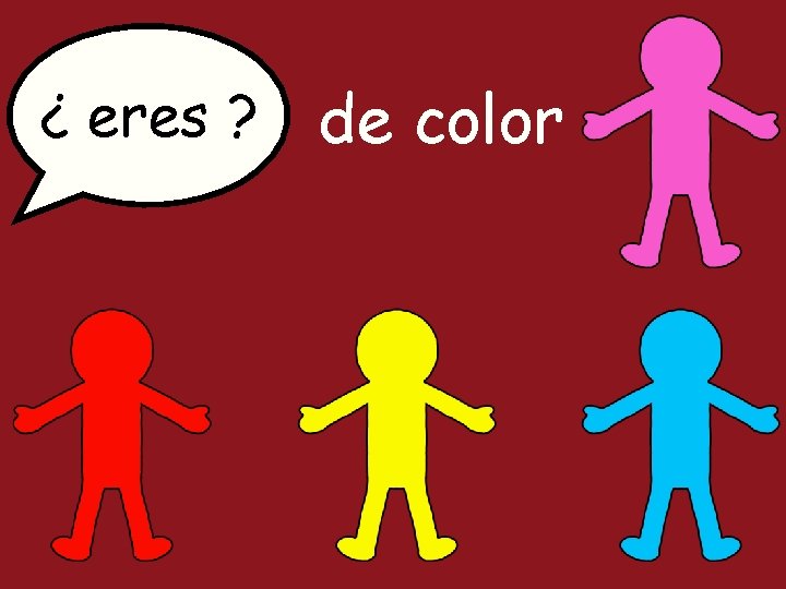 ¿ eres ? de color 