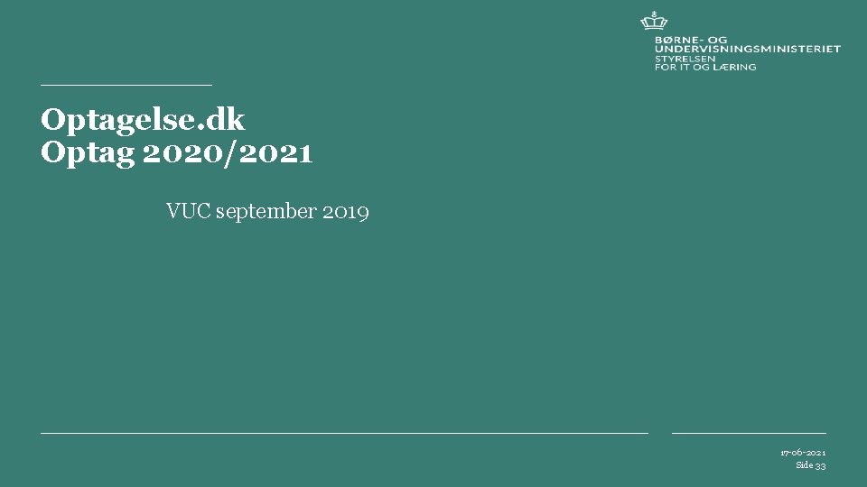Optagelse. dk Optag 2020/2021 VUC september 2019 17 -06 -2021 Side 33 