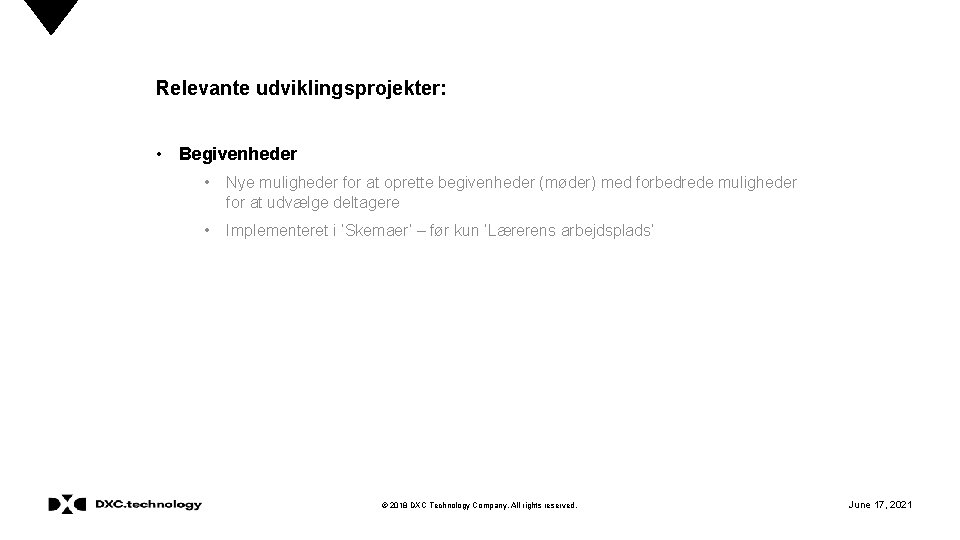 Relevante udviklingsprojekter: • Begivenheder • Nye muligheder for at oprette begivenheder (møder) med forbedrede