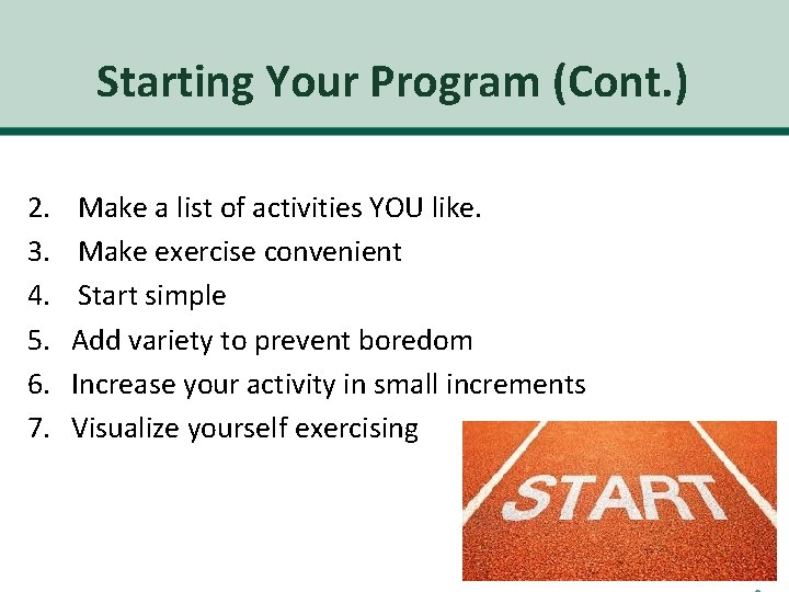 Starting Your Program (Cont. ) 2. 3. 4. 5. 6. 7. Make a list