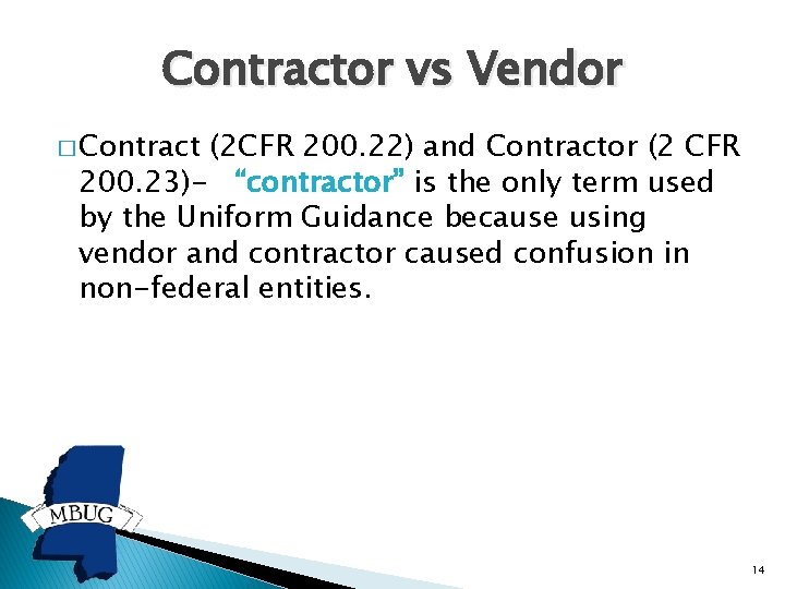 Contractor vs Vendor � Contract (2 CFR 200. 22) and Contractor (2 CFR 200.